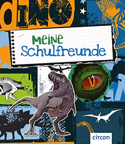 Meine Schulfreunde: Dinosaurier (Meine Freunde) von Circon Verlag GmbH