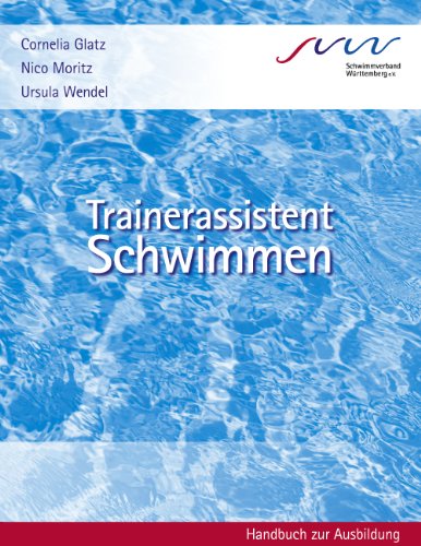 Trainerassistent Schwimmen: Handbuch zur Ausbildung von Books on Demand GmbH