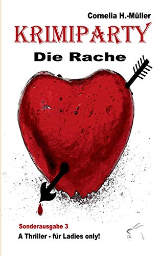 Krimiparty - Sonderausgabe 3: Die Rache: A Thriller - für Ladies only!