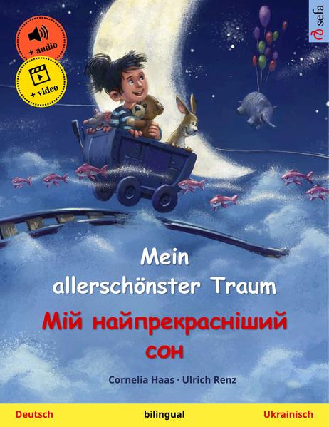 Mein allerschönster Traum - Mii naiprekrasnishyi son (Deutsch - Ukrainisch) von Sefa Verlag