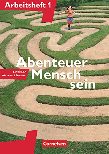 Abenteuer Mensch sein - Arbeitshefte - zu allen Ausgaben - Band 1: Ethik/LER, Werte und Normen - Arbeitsheft von Cornelsen Verlag GmbH