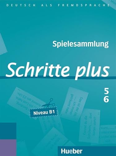 Schritte plus 5+6: Deutsch als Fremdsprache / Spielesammlung zu Band 5 und 6 von Hueber Verlag GmbH