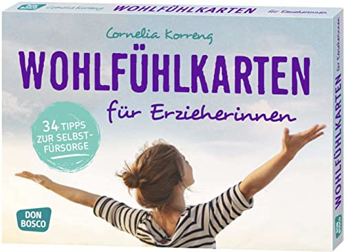 Wohlfühlkarten für Erzieherinnen. 34 Tipps zur Selbstfürsorge (Entspannung, Achtsamkeit und mentale Gesundheit für Erzieher:innen und Lehrer:innen: Inspirationen, Zitate und Affirmationen) von Don Bosco