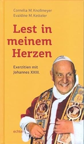 Lest in meinem Herzen: Exerzitien mit Johannes XXIII von Echter
