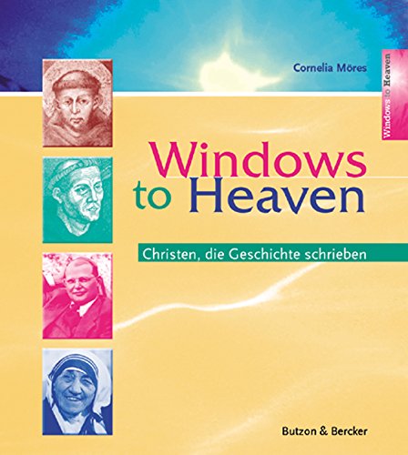 Windows to Heaven: Christen, die Geschichte schrieben