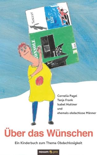 Über das Wünschen: Ein Kinderbuch zum Thema Obdachlosigkeit
