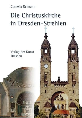 Die Christuskirche in Dresden-Strehlen von Verlag der Kunst Dresden