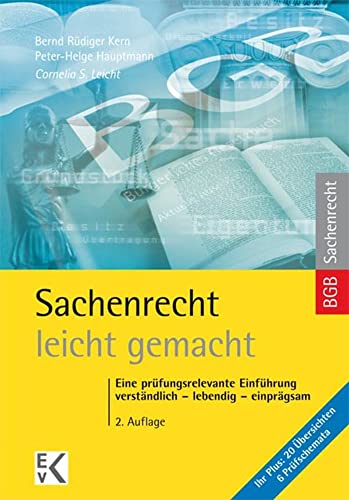 Sachenrecht – leicht gemacht.: Eine prüfungsrelevante Einführung: verständlich – lebendig – einprägsam. (GELBE SERIE – leicht gemacht)