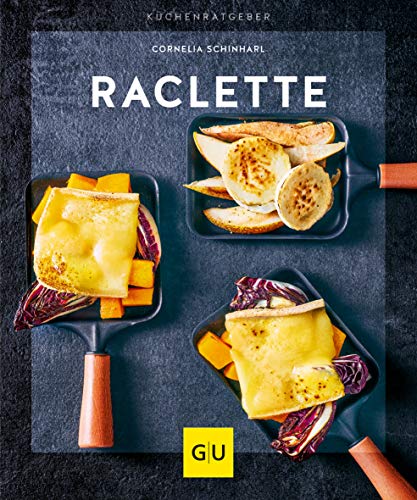 Raclette (GU Küchenratgeber) von Gräfe und Unzer