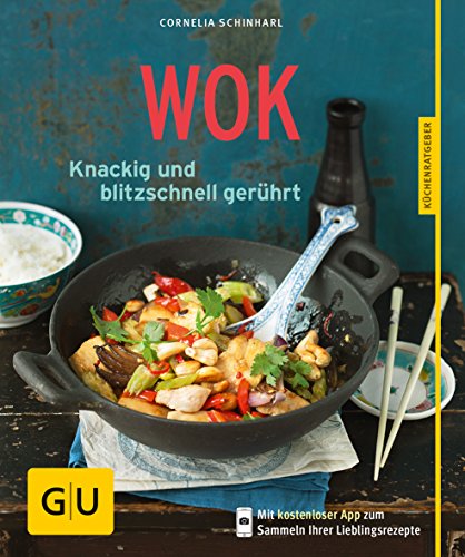 Wok: Knackig und blitzschnell gerührt