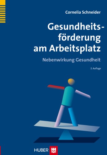 Gesundheitsförderung am Arbeitsplatz: Nebenwirkung Gesundheit