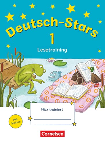 Deutsch-Stars - Allgemeine Ausgabe - 1. Schuljahr: Lesetraining - Übungsheft - Mit Lösungen