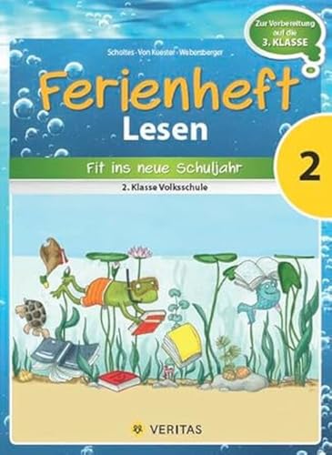 Ferienheft Lesen 2. Klasse Volksschule: Zur Vorbereitung auf die 3. Klasse Volksschule (Ferienhefte Volksschule)