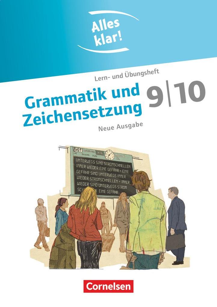 Alles klar! Deutsch 9./10. Schuljahr. Grammatik und Zeichensetzung von Cornelsen Verlag GmbH