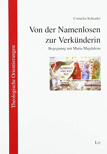 Von der Namenlosen zur Verkünderin: Begegnung mit Maria Magdalena
