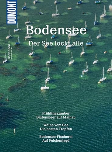 DuMont Bildatlas Bodensee: Der See lockt alle von DUMONT REISEVERLAG