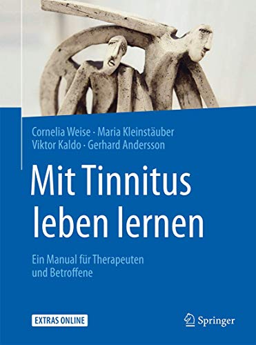Mit Tinnitus leben lernen: Ein Manual für Therapeuten und Betroffene (Psychotherapie: Manuale) von Springer