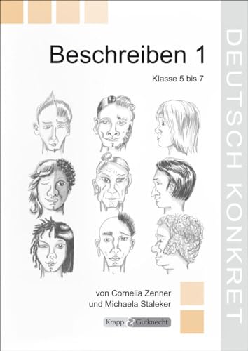 Beschreiben 1 – Lehrerheft: Materialien, Kopiervorlagen, Aufgaben, Heft, Übungen und Lösungen: Materialien, Kopiervorlagen, Aufgaben, Übungen und Lösungen (Kompetenzerwerb: Deutsch) von Krapp&Gutknecht Verlag