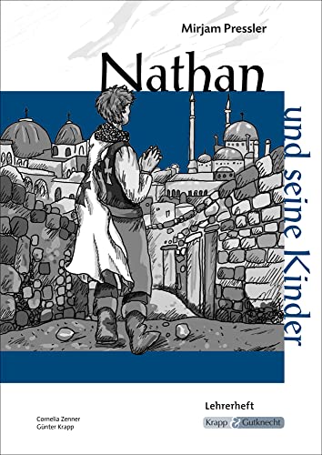 Nathan und seine Kinder – Mirjam Pressler – Lehrerheft – Sachsen: Lösungen, Unterrichtsmaterialien, Kopiervorlagen (Literatur im Unterricht: Sekundarstufe I) von Krapp&Gutknecht Verlag