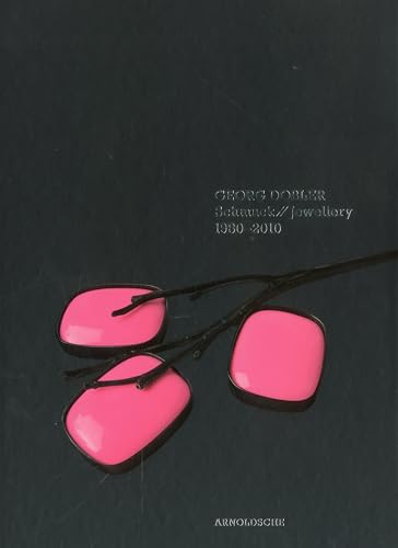 Georg Dobler: Schmuck / Jewellery 1980 - 2010