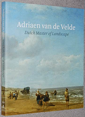 Adriaen Van De Velde: Dutch Master of Landscape von Paul Holberton Publishing