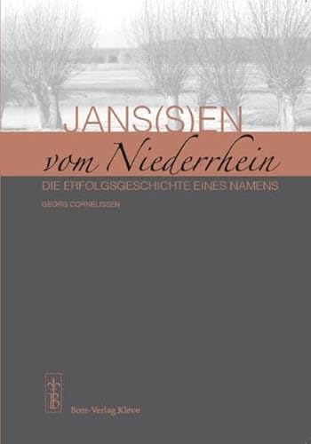 Jans(s)en vom Niederrhein: Die Erfolgsgeschichte eines Namens