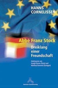 Abbé Franz Stock "Deutschland-Frankreich-Abbé Stock, Dreiklang einer Freundschaft" von Spurbuchverlag Baunach