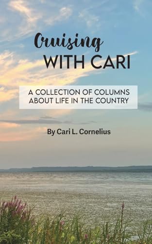 Cruising with Cari: A collection of columns about life in the country von Blurb