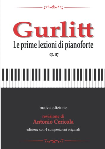 GURLITT: Le prime lezioni di pianoforte op. 117