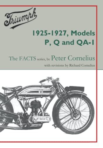 Triumph 1925-1927, Models P, Q and QA-1 (Triumph-The FACTS, Band 9)