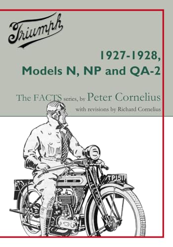 Triumph 1927-1928, Models N, NP and QA-2 (Triumph-The FACTS, Band 10) von Richard Cornelius