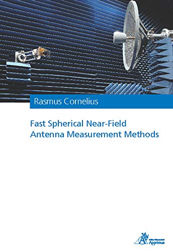 Fast Spherical Near-Field Antenna Measurement Methods von Apprimus Verlag