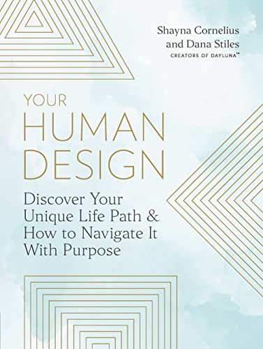 Your Human Design: Use Your Unique Energy Type to Manifest the Life You Were Born For von Fair Winds Press