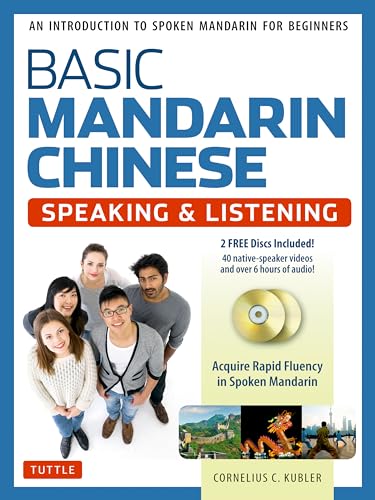 Basic Mandarin Chinese - Speaking & Listening Textbook: An Introduction to Spoken Mandarin for Beginners (DVD and MP3 Audio CD Included): An ... Beginners (Audio & Video Recordings Included) von Tuttle Publishing