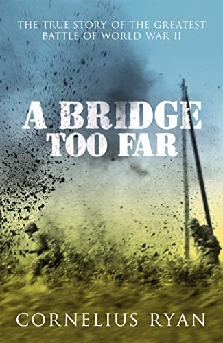 A Bridge Too Far: The true story of the Battle of Arnhem von Hodder Paperbacks