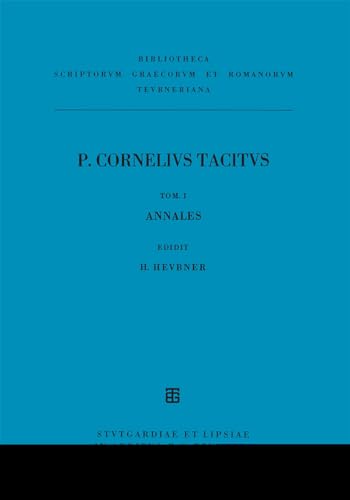 Ab excessu divi Augusti (Annales) (Bibliotheca scriptorum Graecorum et Romanorum Teubneriana)