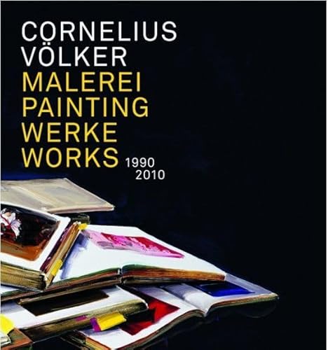 Malerei: Werke 1990 bis 2010 / Katalog