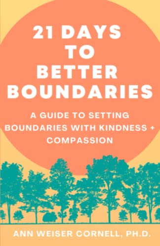 21 Days to Better Boundaries: A Guide to Setting Boundaries with Kindness + Compassion von Calluna Press