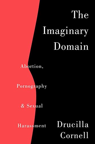 The Imaginary Domain: Abortion, Pornography & Sexual Harassment
