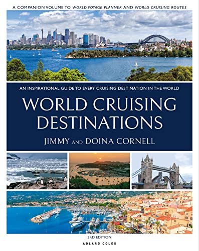 World Cruising Destinations: An Inspirational Guide to All Sailing Destinations von Adlard Coles