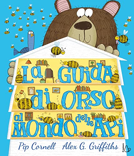 La guida di orso al mondo delle api. Ediz. a colori (Il Castoro bambini) von Il Castoro