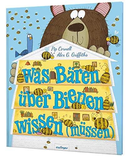 Was Bären über Bienen wissen (müssen): Lustiges Buch über einen Bären, der imkert