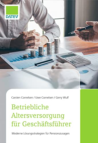 Betriebliche Altersversorgung für Geschäftsführer: Moderne Lösungsstrategien für Pensionszusagen Betriebliche Altersversorgung für Geschäftsführer: Moderne Lösungsstrategien für Pensionszusagen