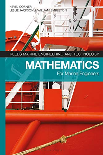 Reeds Vol 1: Mathematics for Marine Engineers (Reeds Marine Engineering and Technology Series, Band 1)