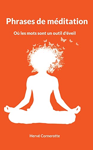 Phrases de méditation: Où les mots sont un outil d'éveil von BoD – Books on Demand – Frankreich