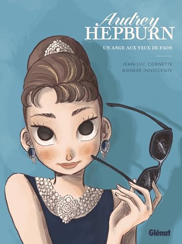 Audrey Hepburn: Un ange aux yeux de faon von GLENAT