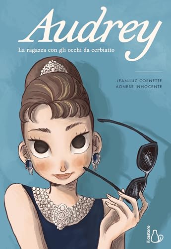 Audrey. La ragazza con gli occhi da cerbiatto (Graphic novel) von Il Castoro