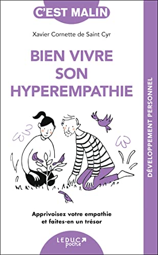 Bien vivre son hyperempathie: Apprivoisez votre empathie et faites-en un trésor