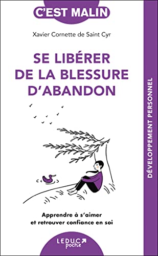 Se libérer de la blessure d'abandon: Apprendre à s’aimer et retrouver confiance en soi