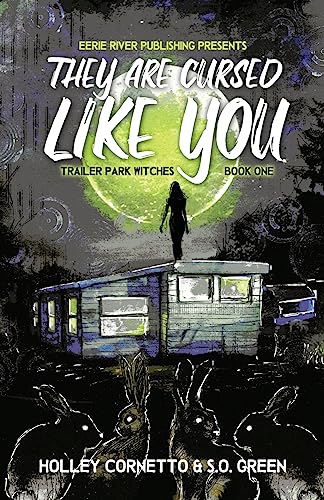 They Are Cursed Like You: Trailer Park Witches Book 1
